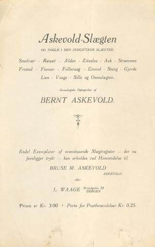 Bernt Askevold var ein skrivande mann. Han førte dagbøker, skreiv ned livsminne om mangt og mykje både frå Norge og Amerika og han hadde ein omfattande korrespondanse. Noko kom òg på prent, - høvessongar, stykke i blad og tidsskrift og bøker. Her ser me framsida på eit slektsregister og under fyrste sida av ein song han skreiv til faren, Mads Askevold, si gravferd.
