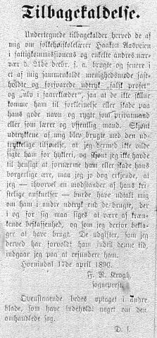 Krogh måtte offentleg beklage uttrykka han hadde nytta mot Aasvejen. Dette dementiet stod på trykk i Fjordenes Blad 15. april 1890.