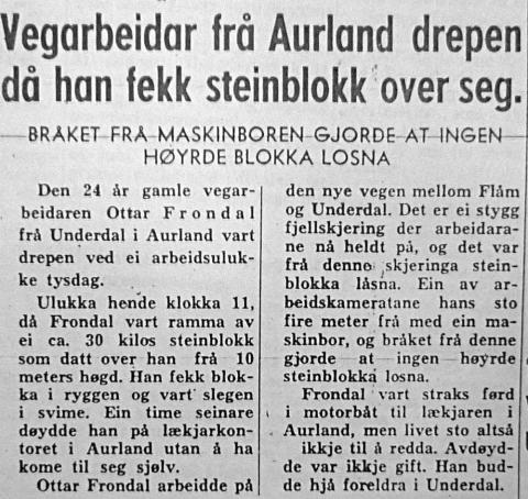 <p>Stykke i avisa Sogningen, 3. mai 1957, om arbeidsulukka p&aring; veganlegget Undredal &ndash; Fl&aring;m d&aring; vegarbeidar Ottar Frondal miste livet.</p>